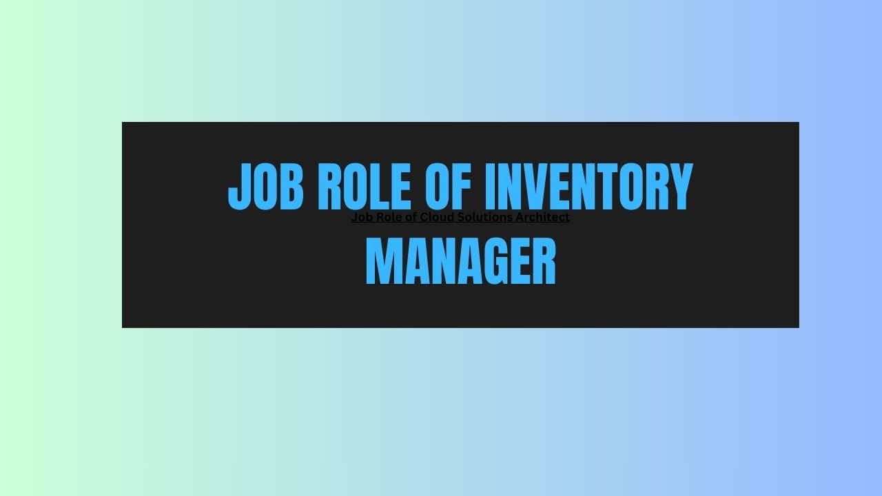 Job Role of Inventory Manager