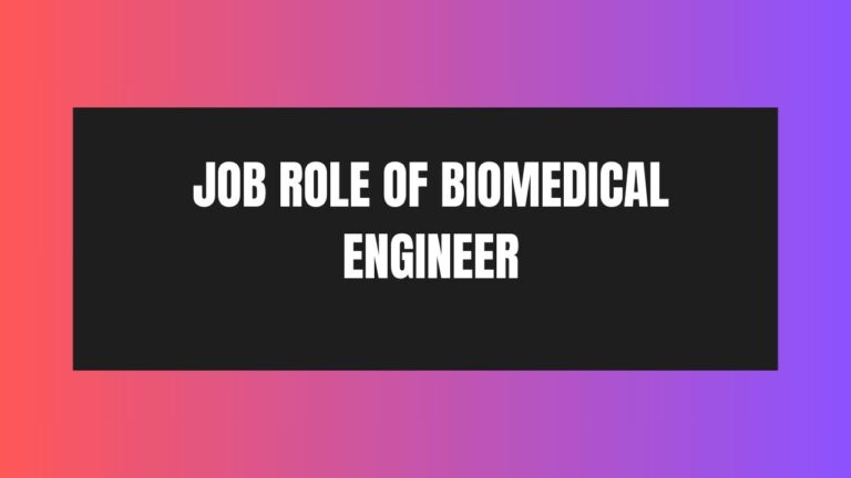 Job Role of Biomedical Engineer