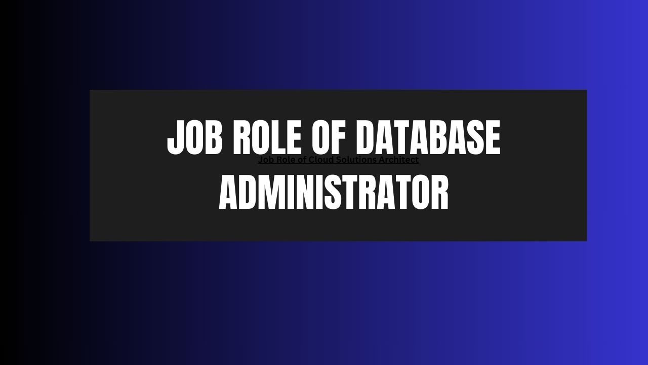 Job Role of Database Administrator