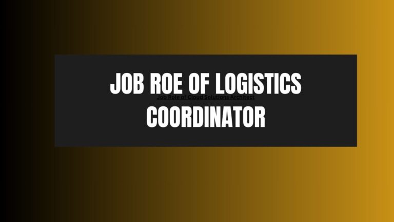 Job Roe of Logistics Coordinator