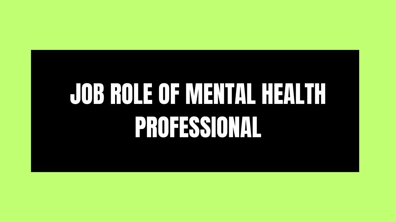 Job Role of Mental Health Professional
