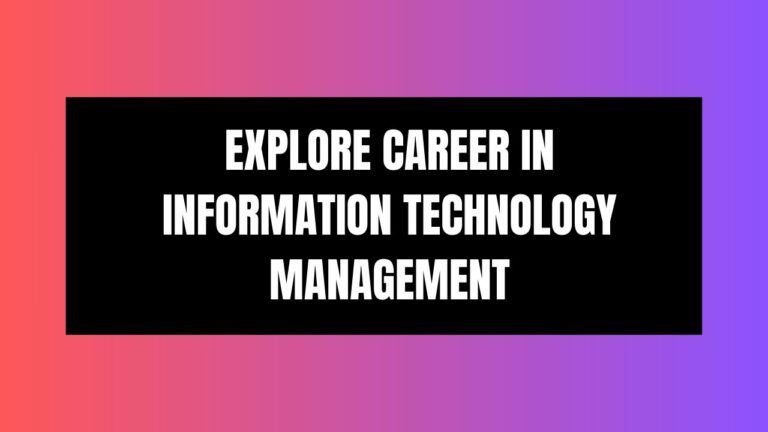 Explore Career in Information Technology Management