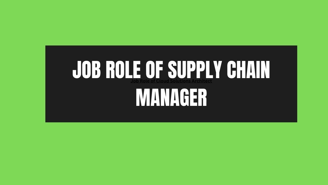 Job Role of Supply Chain Manager