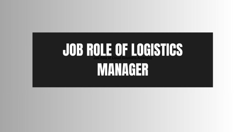 Job Role of Logistics Manager